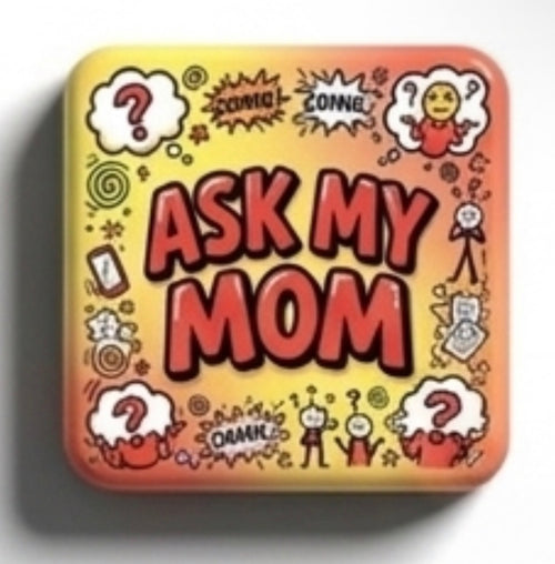 Ask My Mom